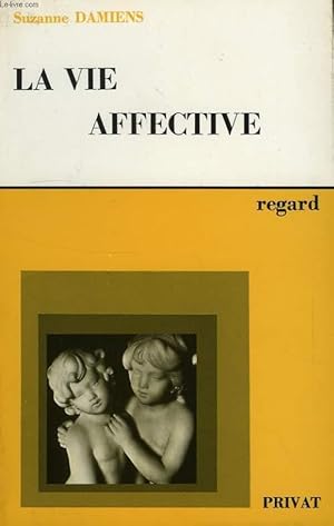 Seller image for LA VIE AFFECTIVE for sale by Le-Livre