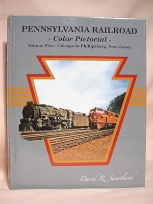 Image du vendeur pour PENNSYLVANIA RAILROAD COLOR PICTORIAL, VOLUME FIVE [5]; CHICAGO TO PHILLIPSBURG, NEW JERSEY mis en vente par Robert Gavora, Fine & Rare Books, ABAA