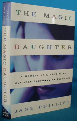 Immagine del venditore per The Magic Daughter: A Memoir of Living with Multiple Personality Disorder venduto da Alhambra Books