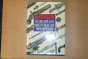 THE ENCYCLOPEDIA OF EUROPEAN HISTORICAL WEAPONS.