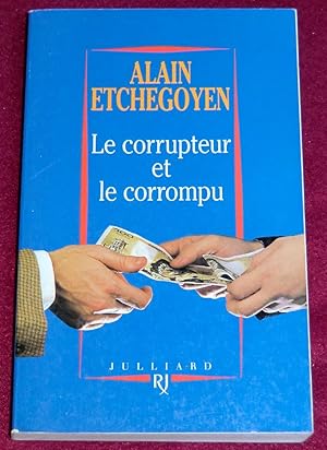 Seller image for LE CORRUPTEUR ET LE CORROMPU for sale by LE BOUQUINISTE