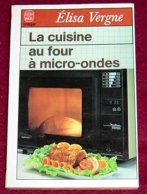 Seller image for LA CUISINE AU FOUR A MICRO-ONDE for sale by LE BOUQUINISTE