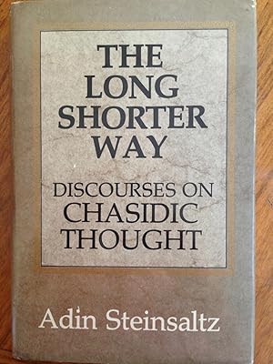 Seller image for The Long Shorter Way: Discourses on Chasidic Thought for sale by Epilonian Books