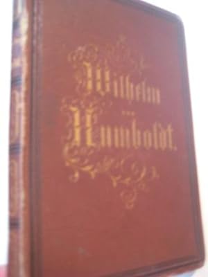 Bild des Verkufers fr Wilhelm von Humboldt Lichtstrahlen aus seinen Briefen an eine Freundin zum Verkauf von Alte Bcherwelt