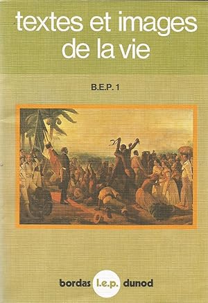 Seller image for Textes et images de la vie - BEP 1 for sale by Joie de Livre