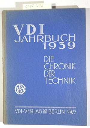 VDI Jahrbuch 1939 - Die Chronik Der Technik