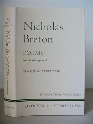 The Poems of Nicholas Breton, not hitherto reprinted.