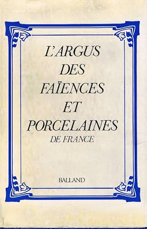 L'Argus des Faiences et Porcelaines de France.