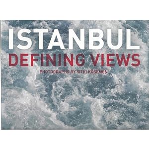 ISTANBUL Defining Views - Photographs by Sitki Kösemen