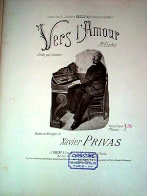 Partition musicale - VERS L'AMOUR Poème et musique de Xavier PRIVAS - Page de couverture photo de...