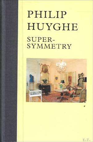 Bild des Verkufers fr Philip Huyghe, Super-Symmetry. zum Verkauf von BOOKSELLER  -  ERIK TONEN  BOOKS