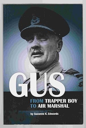 Imagen del vendedor de Gus From Trapper Boy to Air Marshal a la venta por Riverwash Books (IOBA)