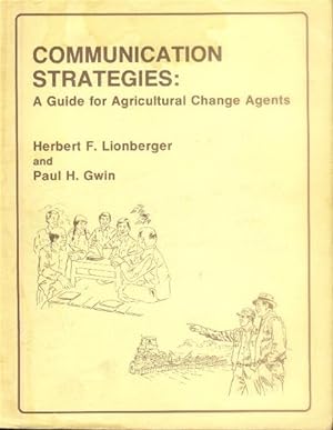 Communication Strategies: A Guide for Agricultural Change Agents