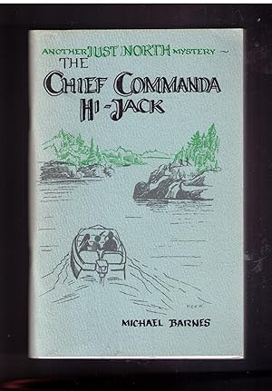 Immagine del venditore per Chief Commanda Hi-Jack -- Another Just North Mystery venduto da CARDINAL BOOKS  ~~  ABAC/ILAB