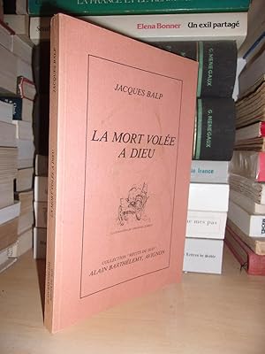 Seller image for LA MORT VOLEE A DIEU for sale by Planet's books
