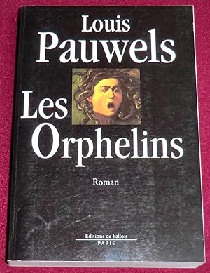 Image du vendeur pour LES ORPHELINS - Roman mis en vente par LE BOUQUINISTE