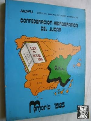 CONFEDERACIÓN HIDROGRÁFICA DEL JÚCAR. MEMORIA 1985