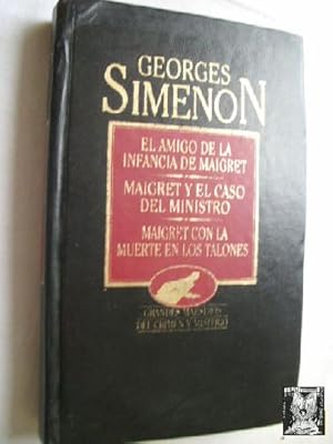 Imagen del vendedor de EL AMIGO DE LA INFANCIA DE MAIGRET/ MAIGRET Y EL CASO DEL MINISTRO/ MAIGRET CON LA MUERTE EN LOS TALONES a la venta por Librera Maestro Gozalbo