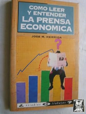 Imagen del vendedor de CMO LEER Y ENTENDER LA PRENSA ECONMICA a la venta por Librera Maestro Gozalbo