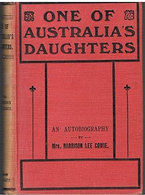One Of Australia's Daughters: An Autobiography.