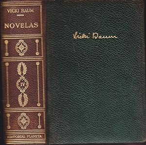NOVELAS IV de Vicki Baum (EL BOSQUE QUE LLORA-EL ANGEL SIN CABEZA-GRAND HOTEL-HISTORIA DE UNA MUJ...
