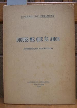 Imagen del vendedor de DIGUES-ME QUE ES AMOR (Confidncies espirituals) a la venta por LLIBRES del SENDERI