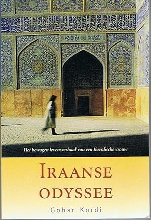 Seller image for Iraanse Odyssee - het bewogen levensverhaal van een Koerdische vrouw for sale by Joie de Livre