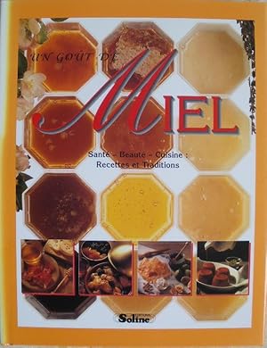 Seller image for Un got de miel. Sant, beaut, cuisine : recettes et traditions. for sale by Librairie les mains dans les poches