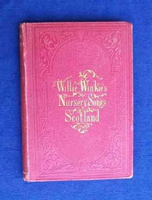 Imagen del vendedor de Willie Winkie's Nursery Songs of Scotland. a la venta por Centerbridge Books