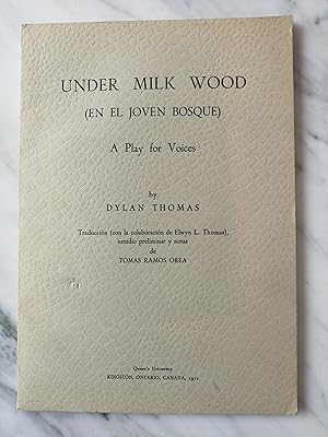 Immagine del venditore per Under Milk Wood (En el joven bosque) : a Play for Voices venduto da Perolibros S.L.