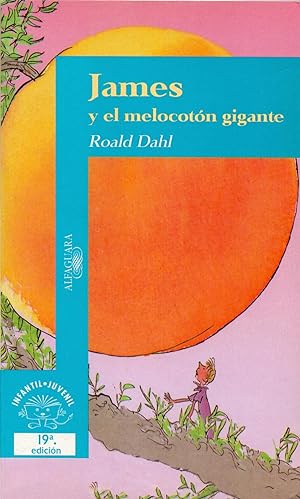 Bild des Verkufers fr JAMES Y EL MELOCOTON GIGANTE (coleccion alfaguara) zum Verkauf von Libreria 7 Soles