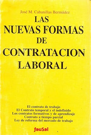 Seller image for LAS NUEVAS FORMAS DE CONTRATACION LABORAL (el contrato de trabajo, el contrato temporal y el indefinido, los contratos formativos y de aprendizaje .) for sale by Libreria 7 Soles