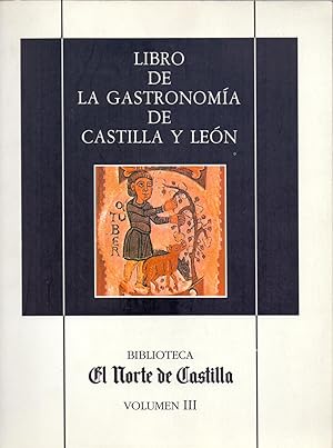 Image du vendeur pour LIBRO DE LA GASTRONOMIA DE CASTILLA Y LEON Vol. III (el norte de castilla) mis en vente par Libreria 7 Soles