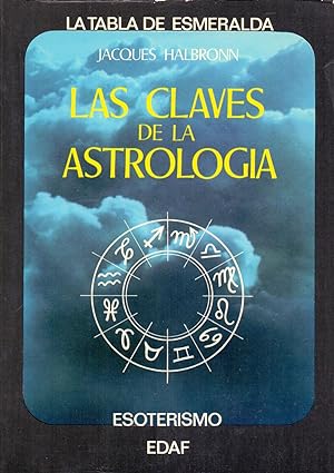 Image du vendeur pour LAS CLAVES DE LA ASTROLOGIA (coleccion esoterismo) mis en vente par Libreria 7 Soles
