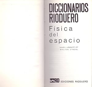 Bild des Verkufers fr FISICA DEL ESPACIO (2300 palabras ordenadas alfabeticamente con mas de 550 ilustraciones y tablas) zum Verkauf von Libreria 7 Soles