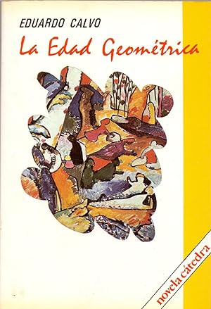 Seller image for LA EDAD GEOMETRICA (coleccion novela catedra) for sale by Libreria 7 Soles