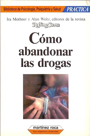 Seller image for COMO ABANDONAR LAS DROGAS (biblioteca de psicologia, psiquiatria y salud, practica) for sale by Libreria 7 Soles