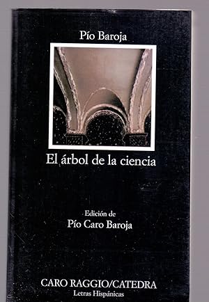 Imagen del vendedor de EL ARBOL DE LA CIENCIA (edicion Pio caro baroja) (coleccion letras hispanicas num 225) a la venta por Libreria 7 Soles