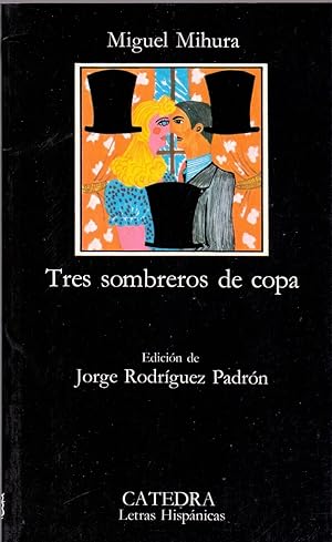 Imagen del vendedor de TRES SOMBREROS DE COPA (edicion Jorge rodriguez padron) (coleccion letras hispanicas num 97) a la venta por Libreria 7 Soles