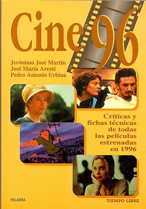 Seller image for CINE 96 (criticas y fichas tecnicas de todas las peliculas estrenadas en 1996) (tiempo libre) for sale by Libreria 7 Soles
