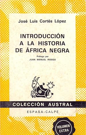Seller image for INTRODUCCION A LA HISTORIA DE AFRICA NEGRA (prologo: Juan manuel riesgo) (coleccion austral juvenil num 1648) volumen doble for sale by Libreria 7 Soles