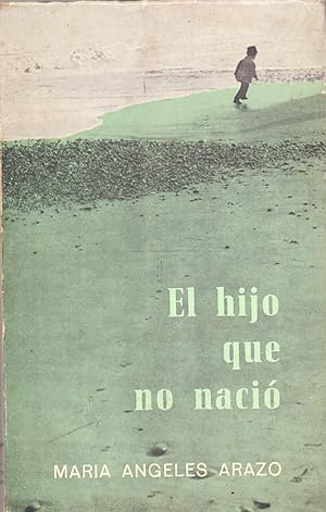 Immagine del venditore per EL HIJO QUE NO NACIO venduto da Libreria 7 Soles