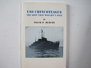 Seller image for USS Chincoteague : The Ship That Wouldn't Sink. for sale by Sara Armstrong - Books
