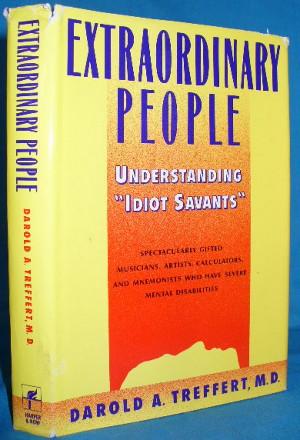 Immagine del venditore per Extraordinary People : Understanding "Idiot Savants" venduto da Alhambra Books