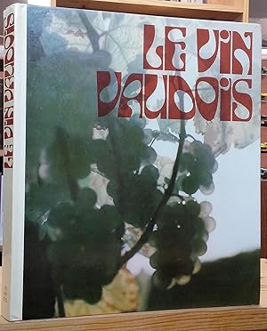 Seller image for Le Vin Vaudois for sale by Stephen Peterson, Bookseller