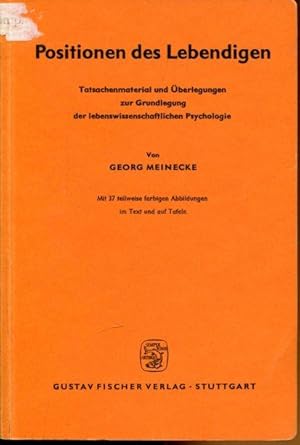 Seller image for Positionen des Lebendigen. Tatsachenmaterial und berlegungen zur Grundlegung der lebenswissenschaftlichen Psychologie. for sale by Antiquariat am Flughafen