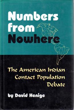 Seller image for Numbers from Nowhere: the American Indian Contact Population Debate for sale by Sutton Books