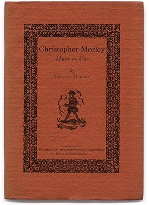Image du vendeur pour Christopher Morley: Multi ex Uno. Number 12 University of Washington Chapbooks. mis en vente par Orpheus Books