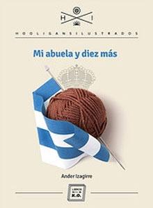 Seller image for MI ABUELA Y DIEZ MAS for sale by KALAMO LIBROS, S.L.