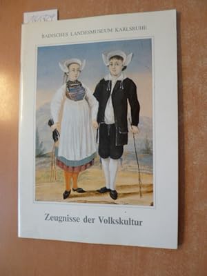 Zeugnisse der Volkskultur - Bilder und Texte zur Ausstellung. 8. Volkskundliche Ausstellung des B...